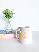 Load image into Gallery viewer, “Kick butt today!” Mug (5)