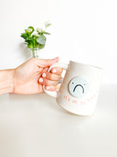 Load image into Gallery viewer, It’s Okay To Have A Bad Day Mug 16oz (7)