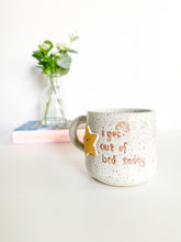 Load image into Gallery viewer, I Got Out of Bed Today Mug 16oz (26)
